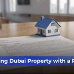 How to Sell Property in Dubai from Abroad Using a Power of Attorney