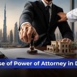 Misuse of Power of Attorney in Dubai: Risks, Prevention and Legal Remedies